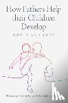 Cabrera, Natasha J. (University of Maryland, Mincy, Ronald B. (Columbia University - How Fathers Help their Children Develop