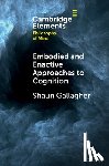 Gallagher, Shaun (University of Memphis and University of Wollongong - Embodied and Enactive Approaches to Cognition