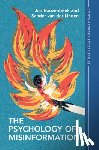 Roozenbeek, Jon (University of Cambridge), van der Linden, Sander (University of Cambridge) - The Psychology of Misinformation