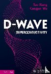 Xiang, Tao (Chinese Academy of Sciences, Wu, Congjun (Westlake University - D-wave Superconductivity