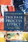 van den Bos, Kees (Utrecht University) - The Fair Process Effect