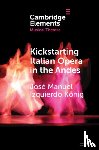 Izquierdo Konig, Jose Manuel (Pontificia Universidad Catolica de Chile) - Kickstarting Italian Opera in the Andes