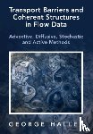 Haller, George (ETH Zurich) - Transport Barriers and Coherent Structures in Flow Data