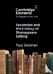 Salzman, Paul (La Trobe University - Facsimiles and the History of Shakespeare Editing