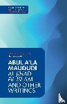 Maududi, Abul A‘la - Abul A‘la Maududi: Al Jihad fil Islam and Other Writings