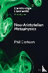 Corkum, Phil (University of Alberta) - Neo-Aristotelian Metaphysics