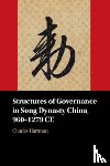 Hartman, Charles (University at Albany - Structures of Governance in Song Dynasty China, 960–1279 CE