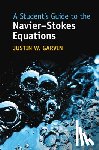 Garvin, Justin W. (University of Iowa) - A Student's Guide to the Navier-Stokes Equations