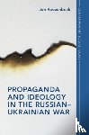 Roozenbeek, Jon (University of Cambridge) - Propaganda and Ideology in the Russian–Ukrainian War
