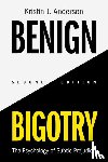 Anderson, Kristin J. (University of Houston-Downtown) - Benign Bigotry
