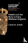 Batten, Caroline (University of Pennsylvania) - Health and the Body in Early Medieval England