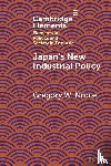 Noble, Gregory W. (University of Tokyo) - Japan's New Industrial Policy