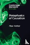 Kistler, Max (Universite Paris 1 Pantheon-Sorbonne) - Metaphysics of Causation