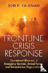 Kalkman, Jori P. (Netherlands Defense Academy) - Frontline Crisis Response