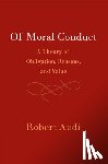 Audi, Robert (University of Notre Dame - Of Moral Conduct
