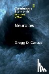 Caruso, Gregg D. (SUNY Corning) - Neurolaw