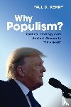 Kenny, Paul (Australian Catholic University - Why Populism?