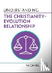 Ruse, Michael (Florida State University) - Understanding the Christianity–Evolution Relationship