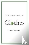 Moran, Kate (Brandeis University - A Philosopher Looks at Clothes