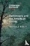 Blouin, Michael J. (Milligan University - Democracy and the American Gothic