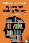 McLoughlin, David (University of Buckingham), Martin, Alan (University of Buckingham) - Dyslexia and Working Memory
