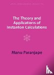 Paranjape, Manu (Universite de Montreal) - The Theory and Applications of Instanton Calculations