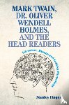 Finger, Stanley (Washington University - Mark Twain, Dr. Oliver Wendell Holmes, and the Head Readers