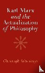 Schuringa, Christoph (Northeastern University - Karl Marx and the Actualization of Philosophy