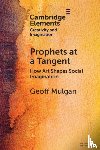Mulgan, Geoff (University College London) - Prophets at a Tangent