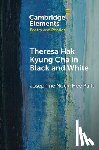 Park, Josephine Nock-Hee (University of Pennsylvania) - Theresa Hak Kyung Cha in Black and White
