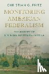 Fritz, Christian G. (University of New Mexico School of Law) - Monitoring American Federalism