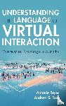 Reyes, Antonio (Washington and Lee University, Ross, Andrew S. (University of Canberra) - Understanding the Language of Virtual Interaction