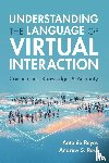 Reyes, Antonio (Washington and Lee University, Ross, Andrew S. (University of Canberra) - Understanding the Language of Virtual Interaction