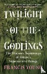 Young, Francis (Independent scholar) - Twilight of the Godlings