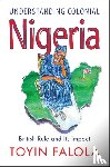 Falola, Toyin (University of Texas - Understanding Colonial Nigeria