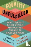 Druckman, James N. (Northwestern University, Sharrow, Elizabeth A. (University of Massachusetts - Equality Unfulfilled