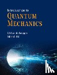 Sengupta, Krishnendu (Indian Association for the Cultivation of Science, Pal, Palash B. (University of Calcutta) - Introduction to Quantum Mechanics