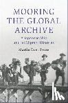 Dusinberre, Martin (Universitat Zurich) - Mooring the Global Archive