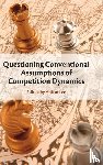 Lee, Ahlam (Xavier University) - Questioning Conventional Assumptions of Competition Dynamics