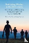 Chifu, Iulian (National Defence University, Simons, Greg (Uppsala Universitet - Rethinking Warfare in the 21st Century