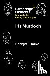 Clarke, Bridget (University of Montana) - Iris Murdoch