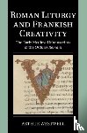 Westwell, Arthur (Universitat Regensburg - Roman Liturgy and Frankish Creativity
