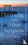 Brown, David (University of St Andrews - Learning from Other Religions