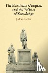 Ehrlich, Joshua (University of Macau) - The East India Company and the Politics of Knowledge