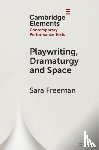 Freeman, Sara (University of Puget Sound - Playwriting, Dramaturgy and Space