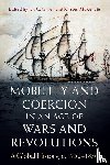  - Mobility and Coercion in an Age of Wars and Revolutions