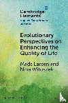 Larsen, Mads (Universitetet i Oslo), Witoszek, Nina (Universitetet i Oslo) - Evolutionary Perspectives on Enhancing Quality of Life
