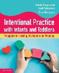 Degotardi, Sheila (Macquarie University, Salamon, Andi (University of Canberra), Stratigos, Tina (University of Sydney) - Intentional Practice with Infants and Toddlers