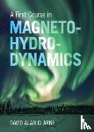 Clarke, David Alan (Saint Mary's University - A First Course in Magnetohydrodynamics