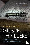 Jacobs, Andrew S. (Harvard Divinity School - Gospel Thrillers
